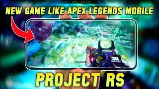 TENCENT'S NEW GAME LIKE APEX LEGENDS MOBILE - PROJECT RS HERO BASED SHOOTER