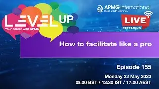 Episode 155 – Level Up your Career – How to facilitate like a pro