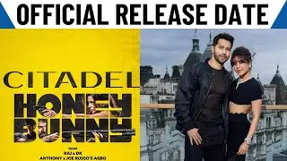 Citadel Honey Bunny Release Date | Amazon Prime Video | Raj & DK