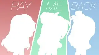 Pay Me Back! || Glmv || Late upload~