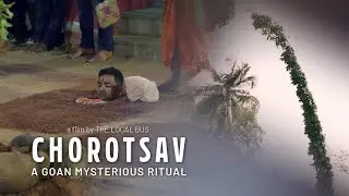 CHOROTSAV - Goa's mysterious folktale | Documentary film | Zarme - Satteri | The Local Bus