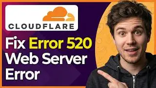 How To Fix Cloudflare Error 520 Web Server Error (Step-By-Step) [2026 guide]