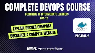 Day-12 | Docker Compose Explained with Real World Demo | Complete DevOps Course 60 Days