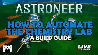 Astroneer - HOW TO AUTOMATE THE CHEMISTRY LAB - A BUILD GUIDE