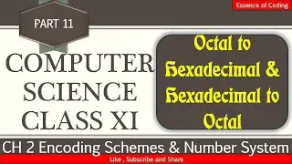 CBSE Computer Science class 11 | CS class XI|Part 11 | Octal to Hexadecimal | Hexadecimal to octal
