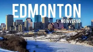 Edmonton No Inverno: Minha Experiência Após 2 Anos - O Que Achei?