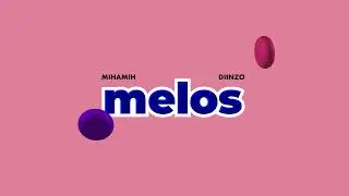 MihaMih x Diinzo - Melos