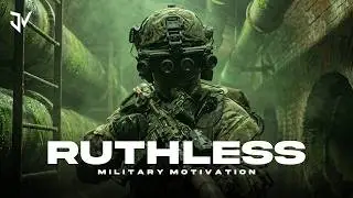 Ruthless | Military Motivation