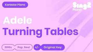 Adele - Turning Tables (Karaoke Piano)