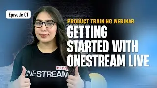 Episode 1: Getting Started with OneStream Live w/ Eva Smith