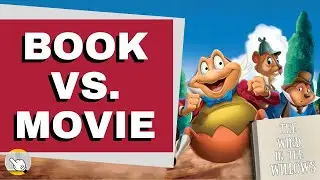 Book vs. Movie: Disney's The Wind in the Willows (plus Mr. Toad's Wild Ride!)