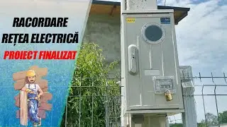Proiect Finalizat!!! - Racordarea la Energie Electrica