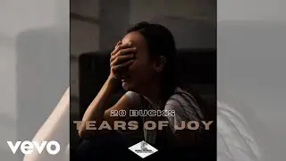 20 Bucks - Tears of Joy