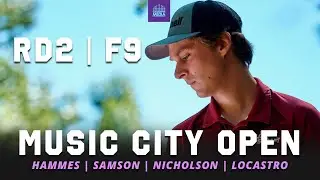 2021 Music City Open | RD2, F9 CHASE | Hammes, Samson, Nicholson, Locastro | GATEKEEPER