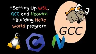 GCC Fundamentals | Setup | Neovim | GCC | WSL