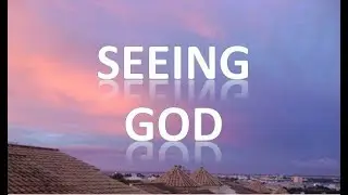 Seeing God