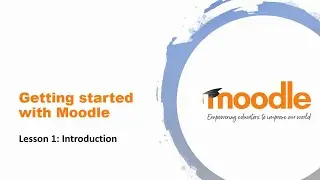Getting started with Moodle - Overview of LMS