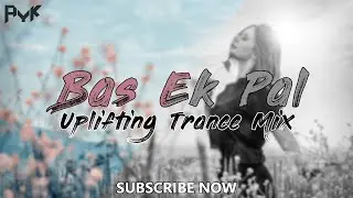 BAS EK PAL | AYK REMIX | KK | MITHOON | TRANCE MIX | 2021