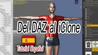 Del Daz al iClone | exportar del daz al iclone | Tutorial Español