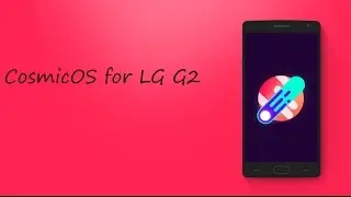CosmicOS for LG G2 REVIEW