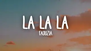 Faouzia - La La La (Lyrics)