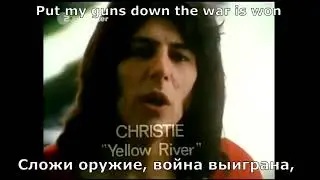 Christie - Yellow River (перевод субтитры)