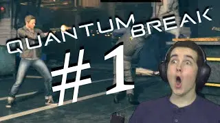 I BROKE TIME | Quantum Break full playthrough part 1