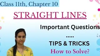 8 Important questions on Straight Lines || Class 11 Chapter 10 || Tips & Tricks