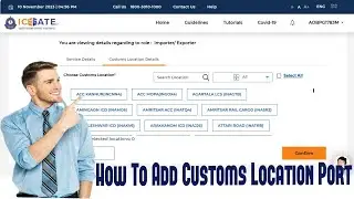 How To Add Customs Location Ports In New Icegate Website