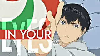 Haikyuu!! 「AMV」- In Your Eyes