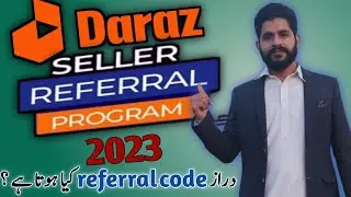 daraz referral code | daraz referral code kya hota hai | daraz referral code kaise banaye