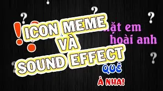 ICON MEME ĐỂ LÀM PHIM VÀ SOUND EFFECTS  l  PREMIERE PRO