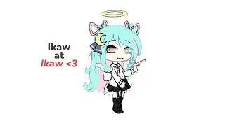 Ikaw at Ikaw | tweening test with new OC | gacha life