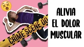 Cómo ALIVIAR el DOLOR MUSCULAR después del EJERCICIO