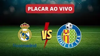 Placar Ao Vivo: Real Madrid x Getafe | Campeonato Espanhol 