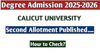 Degree Admission 2025-2026 | Calicut University | Second Allotment Published