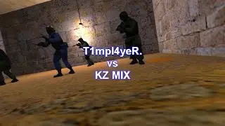 T1mpl4yeR. vs KZ MIX