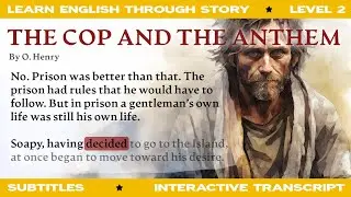 The Cop and the Anthem by O. Henry ⭐️ Level 2 | Learn English Through Story Classics