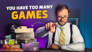 10 Reasons to Simplify Your Board Game Collection . . . or Not