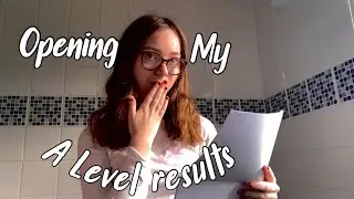 Opening my A-Level Results!
