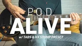 Alive by P.O.D. Electric Guitar Cover with tabs + HX Stomp Preset