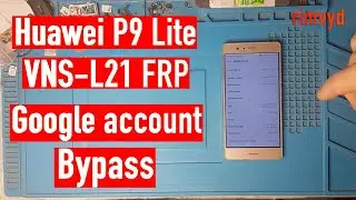 Huawei P9 Lite VNS L21 FRP Google account  bypass