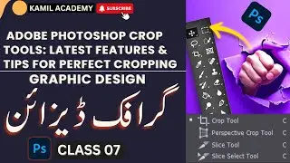 Mastering Adobe Photoshop Crop Tools: Latest Features & Tips for Perfect Cropping @KamilAcademy-amn