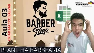 Planilha de Barbearia, como criar planilha para barbearia para controlar finanças, Macro p/ Salvar
