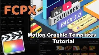 YouTuber Essential Motion Graphics Templates | Final Cut Pro X Tutorial