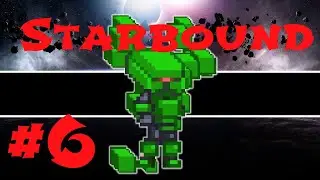Starbound Гайд #6 Совершенный комплект брони
