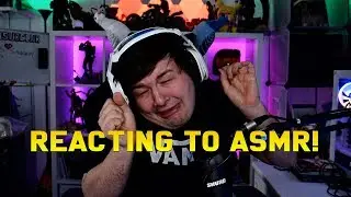 Reacting To ASMR