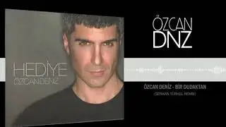 Özcan Deniz - Bir Dudaktan (Remix) #oldmixes