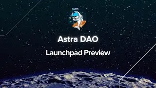 Astra DAO Launchpad (Sneak Peek 👀)