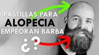 Do hair loss pills worsen beard growth? (explained by a doctor)